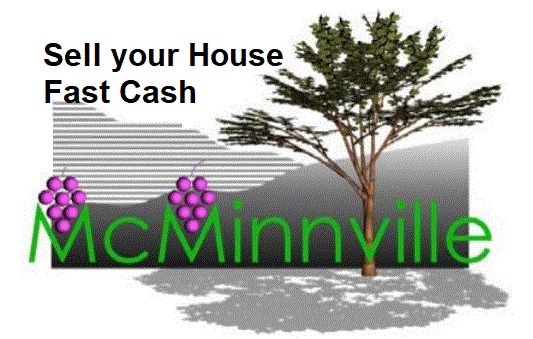 Sell your house fast cash McMinnville Oregon